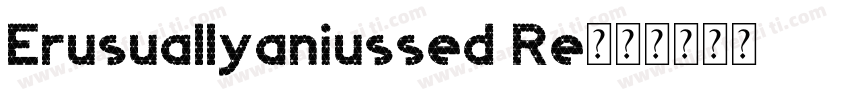 Erusuallyaniussed Re字体转换